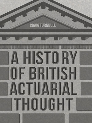 cover image of A History of British Actuarial Thought